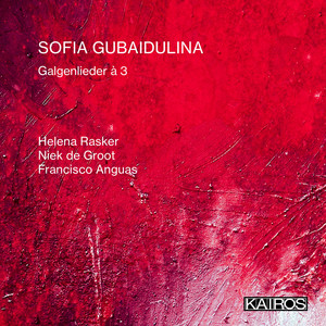 Sofia Gubaidulina: Galgenlieder à 3
